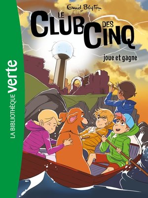 cover image of Le Club des Cinq 13--joue et gagne